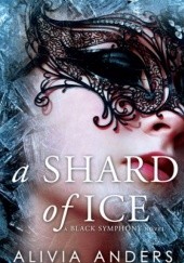 Okładka książki A Shard of ice Alivia Anders