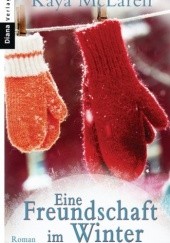 Okładka książki Eine Freundschaft im Winter Kaya McLaren