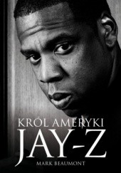 Okładka książki Jay-Z. Król Ameryki Mark Beaumont