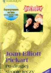 Okładka książki Po drugiej stronie tęczy Joan Elliott Pickart