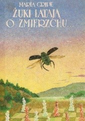 Okładka książki Żuki latają o zmierzchu Maria Gripe