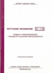 Okładka książki Wytyczne techniczne G-1.10. Formuły odwzorowawcze i parametry układów współrzędnych Roman Kadaj