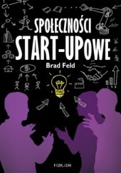 Okładka książki Społeczności START-UPowe Brad Feld