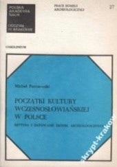 Początki kultury wczesnosłowiańskiej w Polsce. Krytyka i datowanie źródeł archeologicznych