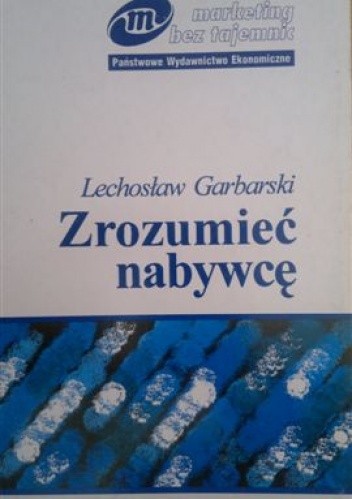 Okładka książki Zrozumieć nabywcę Lechosław Garbarski