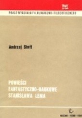 Okładka książki Powieści fantastyczno-naukowe Stanisława Lema Andrzej Stoff