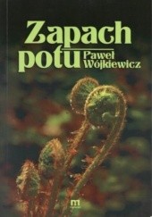 Okładka książki Zapach potu Paweł Wójkiewicz
