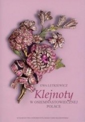 Okładka książki Klejnoty w osiemnastowiecznej Polsce Ewa Letkiewicz