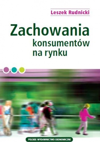 Okładka książki Zachowania konsumentów na rynku Leszek Rudnicki