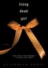 Okładka książki Living Dead Girl Elisabeth Scott