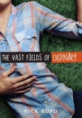 Okładka książki The Vast Fields of Ordinary Nick Burd