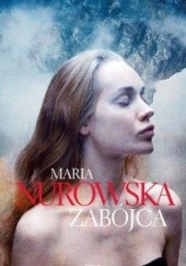 Okładka książki Zabójca Maria Nurowska