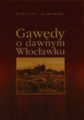 Okładka książki Gawędy o dawnym Włocławku Tadeusz Sławiński