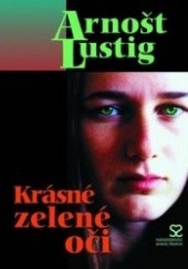 Okładka książki Krásné zelené oči Arnošt Lustig