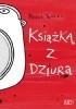 Okładka książki Książka z dziurą Hervé Tullet