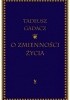 Okładka książki O zmienności życia Tadeusz Gadacz