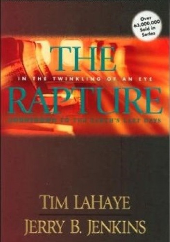Okładka książki The Rapture: In the Twinkling of an Eye Jerry B. Jenkins, Tim LaHaye