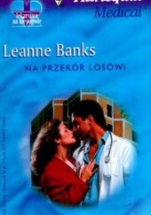 Okładka książki Na przekór losowi Leanne Banks