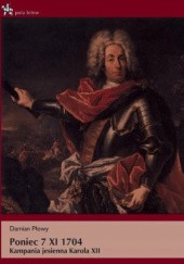 Okładka książki Poniec 7 XI 1704. Kampania jesienna Karola XII Damian Płowy