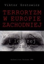 Okładka książki Terroryzm w Europie Zachodniej Victor Grotowicz