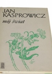 Okładka książki Mój świat Jan Kasprowicz