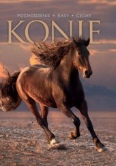 Okładka książki Konie. Pochodzenie, rasy, cechy Patrycja Zarawska