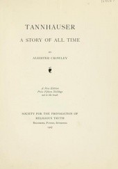 Okładka książki Tannhäuser - a story of all time Aleister Crowley