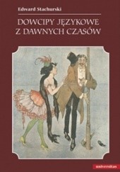 Okładka książki Dowcipy językowe z dawnych czasów Edward Stachurski