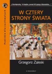 Okładka książki W cztery strony świata Grzegorz Zaleski