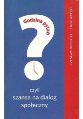Okładka książki Godzina pytań czyli szansa na dialog społeczny Czesław Bielecki