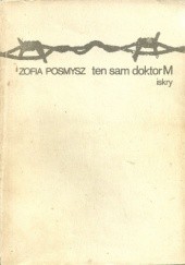 Okładka książki Ten sam doktor M. Zofia Posmysz