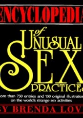 Okładka książki The Encyclopedia of Unusual Sex Practices Brenda Love
