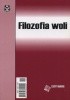 Okładka książki Filozofia woli Bogusław Maryniak,&nbsp;Łukasz Zaorski-Sikora