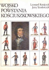 Okładka książki Wojsko powstania kościuszkowskiego w oczach współczesnych malarzy Leonard Ratajczyk, Jerzy Teodorczyk