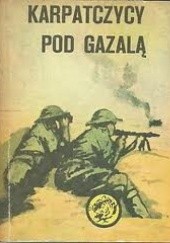 Okładka książki Karpatczycy pod Gazalą Andrzej Kozak