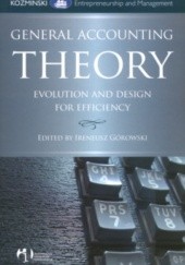 Okładka książki General Accounting Theory Evolution And Design for Efficiency Leon Koźmiński