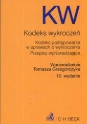 Okładka książki Kodeks wykroczeń /Kodeks postępowania w sprawach wykroczeń przepisy wprowadzające Tomasz Grzegorczyk