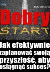 Okładka książki Dobry start Rafał Witkowski