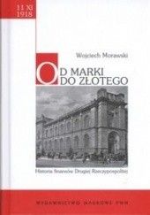 Okładka książki Od marki do złotego Wojciech Morawski