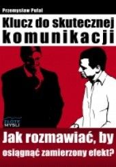 Okładka książki Klucz do skutecznej komunikacji Przemysław Pufal