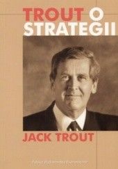 Okładka książki Trout o strategii Jack Trout