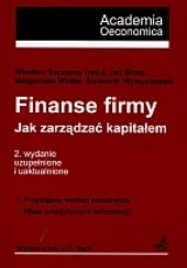 Okładka książki Finanse firmy. Jak zarządzać kapitałem? Wydanie 2 praca zbiorowa