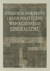 Ideologia, doktryny i ruch polityczny współczesnego liberalizmu