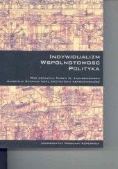 Okładka książki Indywiduazlizm, wspólnotowość, polityka praca zbiorowa
