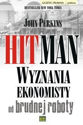Hitman. Wyznania ekonomisty od brudnej roboty