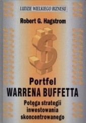 Okładka książki Portfel Warrena Buffetta. Potęga strategii inwestowania skoncentrowanego Robert G. Hagstrom