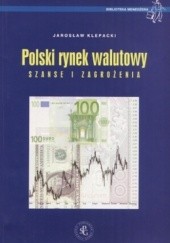 Polski rynek walutowy. Szanse i zagrożenia
