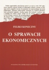 Okładka książki O sprawach ekonomicznych Feliks Koneczny
