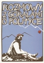 Okładka książki Rozmowy z góralami o polityce Anna Malewska-Szałygin