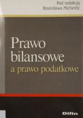 Okładka książki Prawo bilansowe a prawo podatkowe Bronisław Micherda